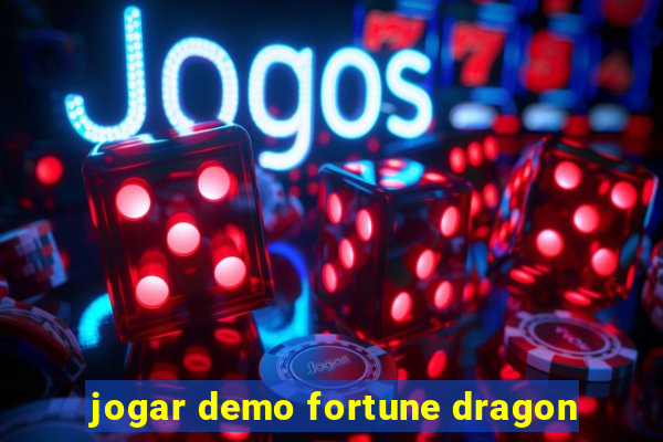 jogar demo fortune dragon